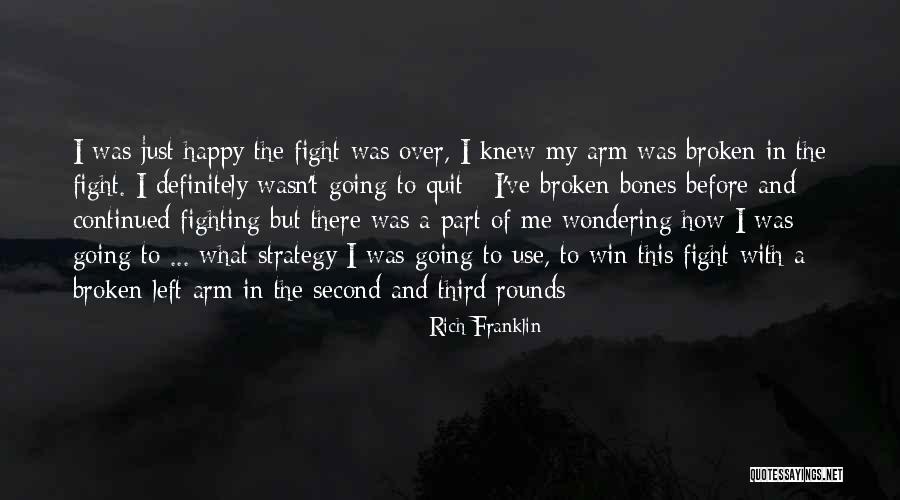 Happy But Broken Quotes By Rich Franklin Happy But Broken Quotes By Rich Franklin
