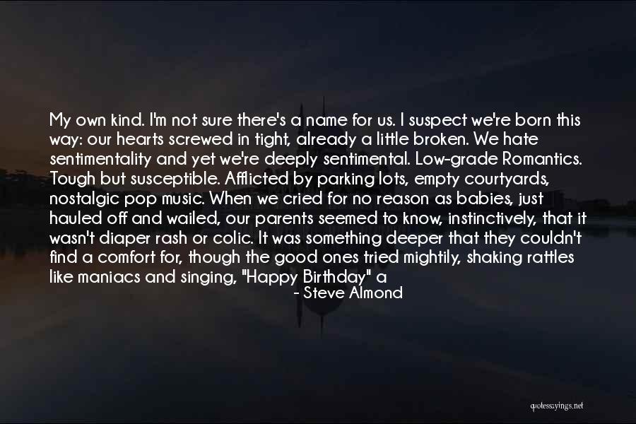 Happy But Broken Quotes By Steve Almond Happy But Broken Quotes By Steve Almond