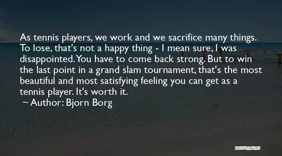 Happy But Disappointed Quotes By Bjorn Borg