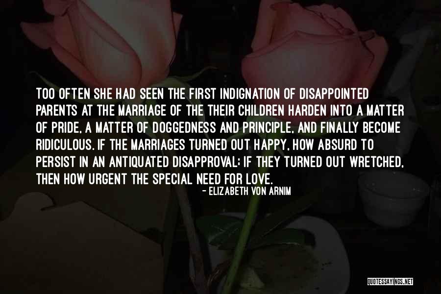 Happy But Disappointed Quotes By Elizabeth Von Arnim Happy But Disappointed Quotes By Elizabeth Von Arnim