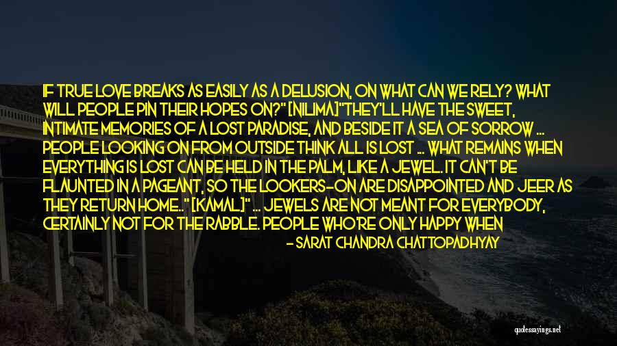 Happy But Disappointed Quotes By Sarat Chandra Chattopadhyay Happy But Disappointed Quotes By Sarat Chandra Chattopadhyay