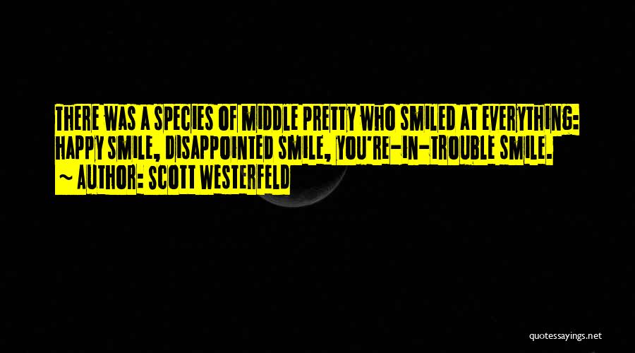 Happy But Disappointed Quotes By Scott Westerfeld
