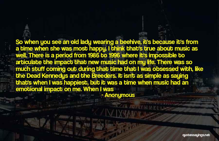 Happy But Emotional Quotes By Anonymous