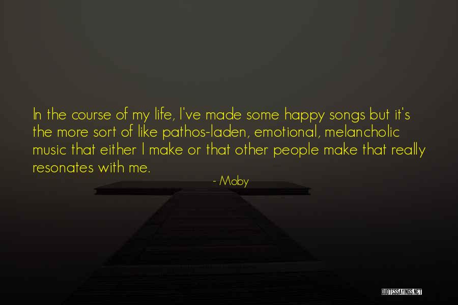 Happy But Emotional Quotes By Moby