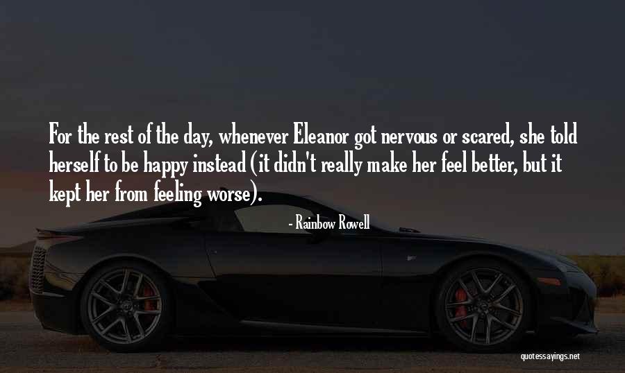 Happy But Scared Quotes By Rainbow Rowell Happy But Scared Quotes By Rainbow Rowell
