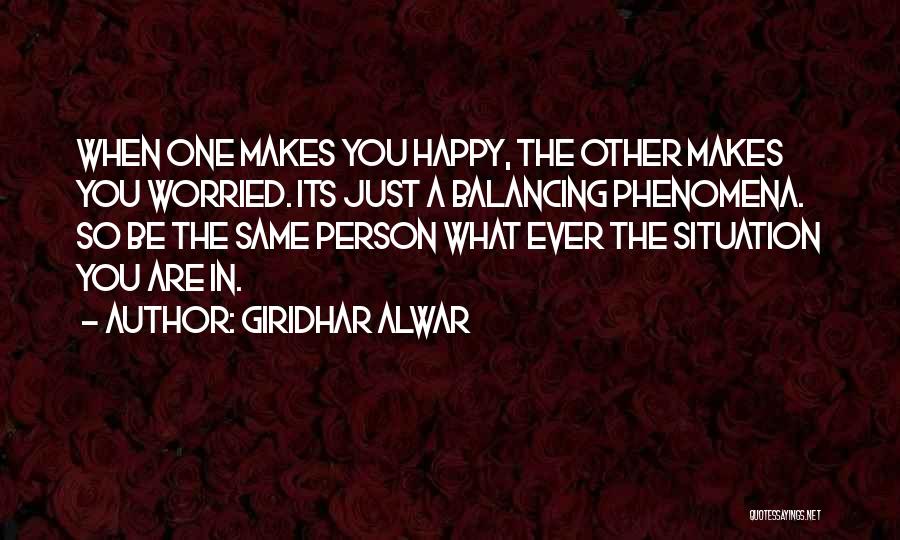 Happy But Worried Quotes By Giridhar Alwar