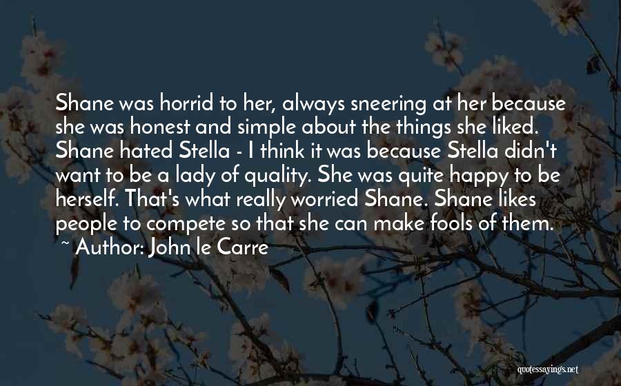 Happy But Worried Quotes By John Le Carre