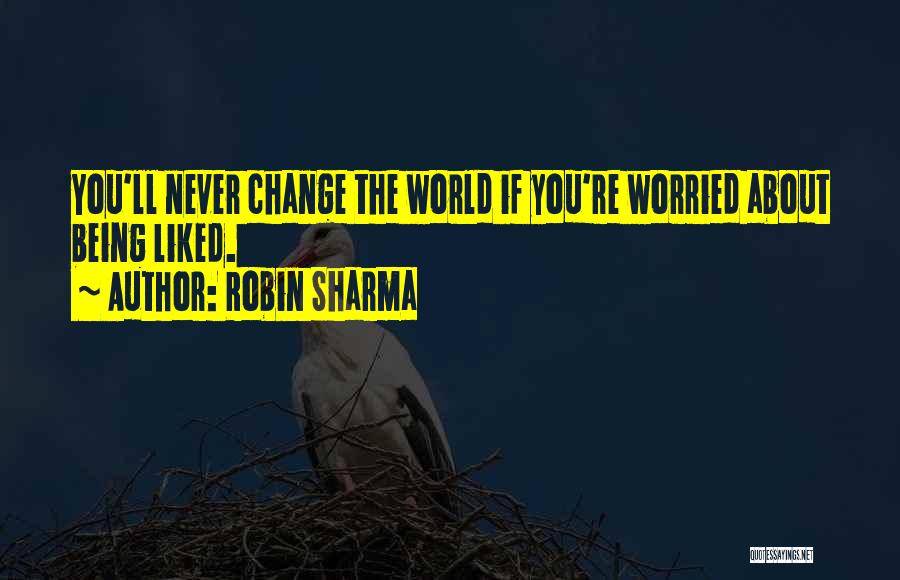 Happy But Worried Quotes By Robin Sharma