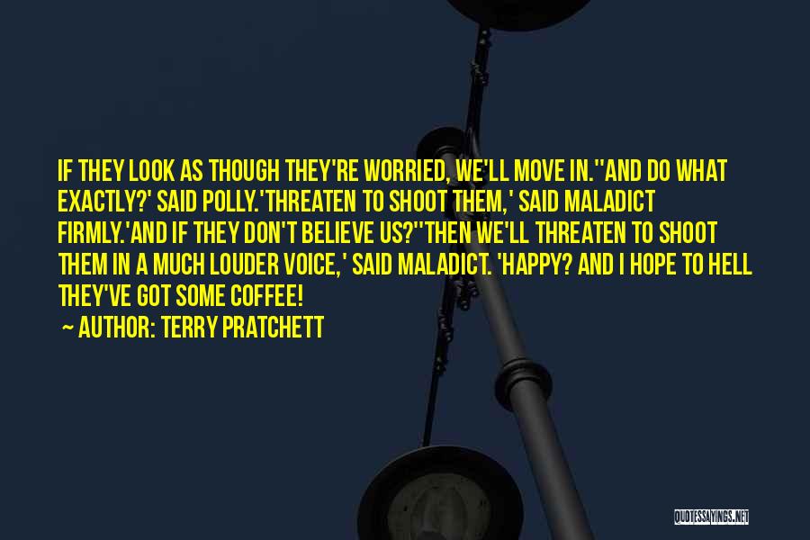 Happy But Worried Quotes By Terry Pratchett