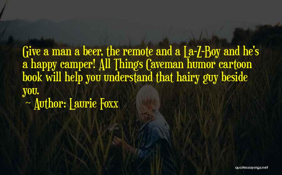 Happy Camper Quotes By Laurie Foxx