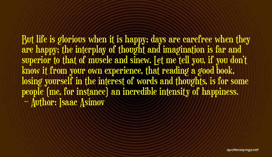 Happy Carefree Quotes By Isaac Asimov