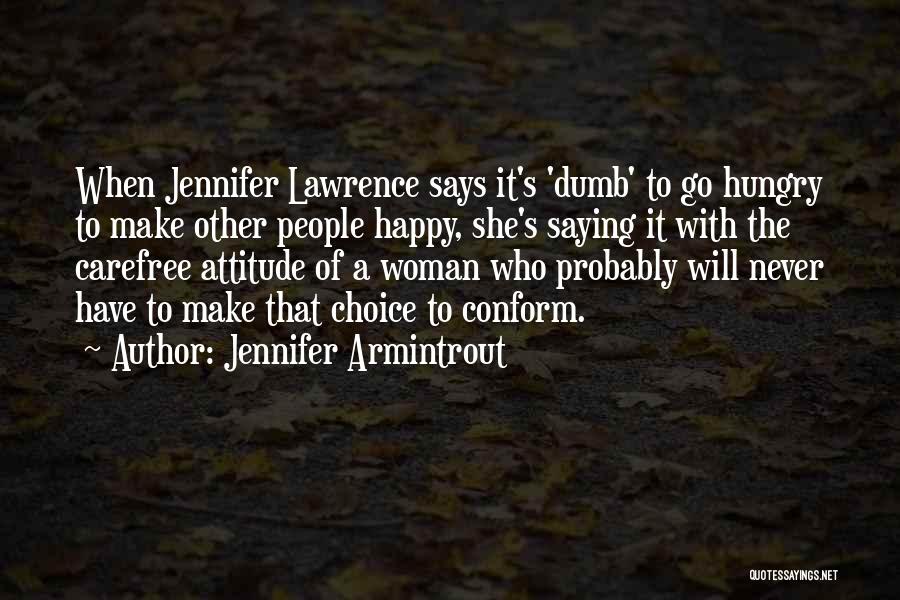 Happy Carefree Quotes By Jennifer Armintrout