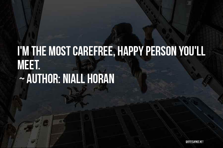 Happy Carefree Quotes By Niall Horan