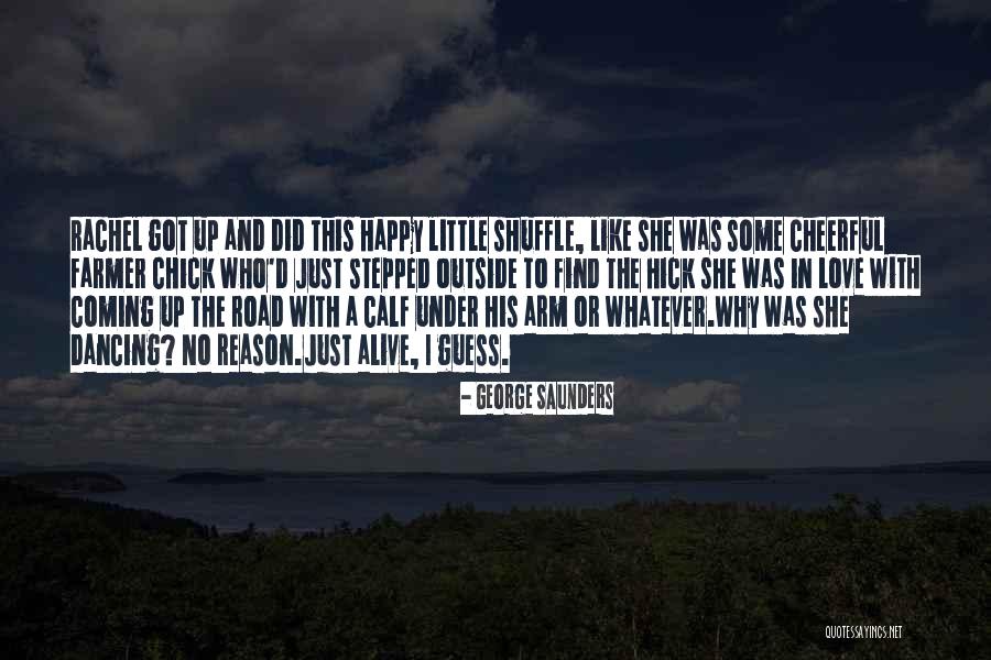 Happy Cheerful Quotes By George Saunders Happy Cheerful Quotes By George Saunders
