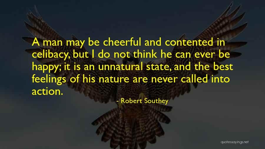 Happy Cheerful Quotes By Robert Southey Happy Cheerful Quotes By Robert Southey