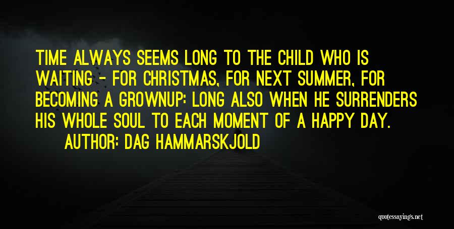 Happy Christmas Quotes By Dag Hammarskjold