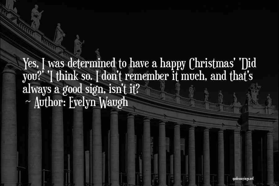 Happy Christmas Quotes By Evelyn Waugh