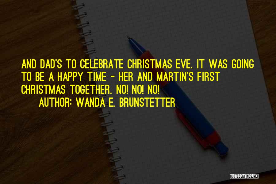 Happy Christmas Quotes By Wanda E. Brunstetter