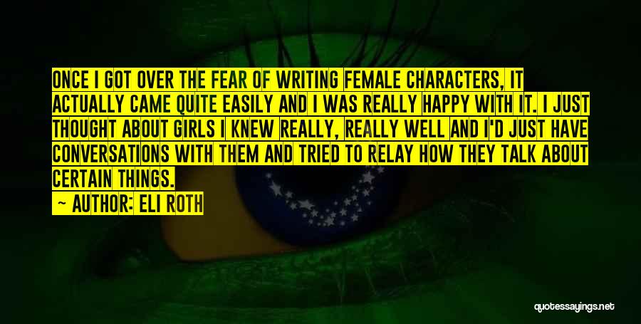 Happy Conversations Quotes By Eli Roth