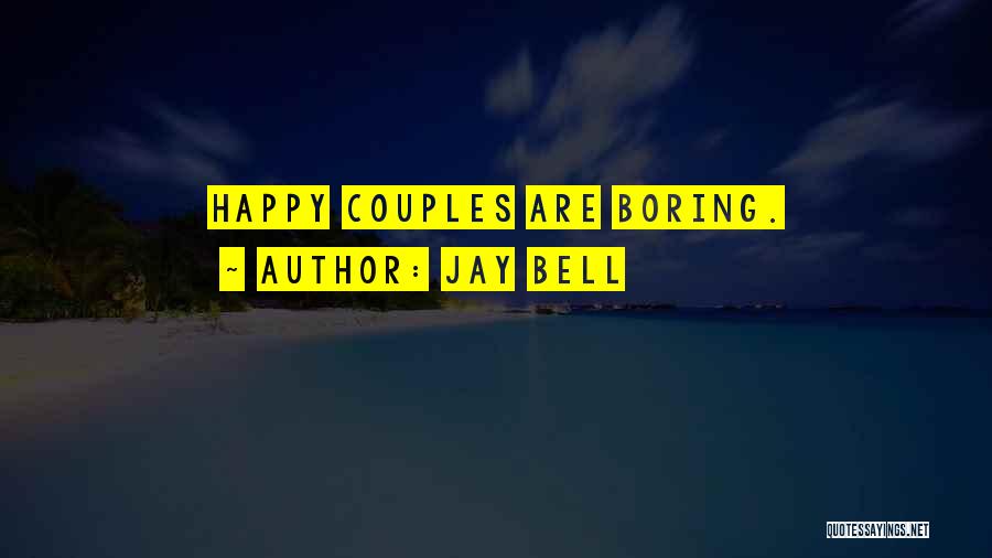 Happy Couples Quotes By Jay Bell