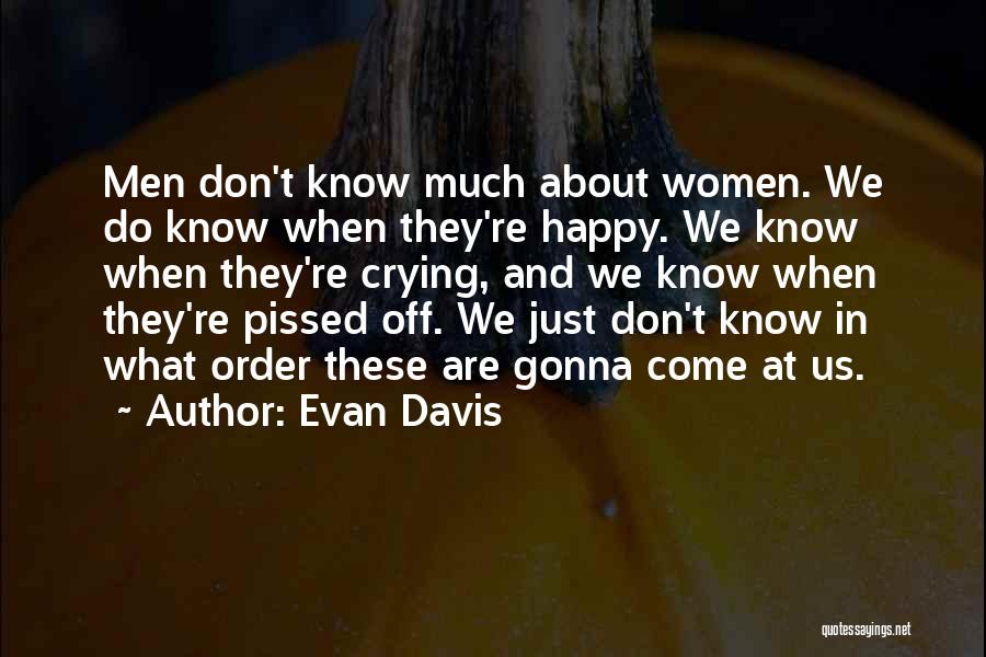 Happy Crying Quotes By Evan Davis