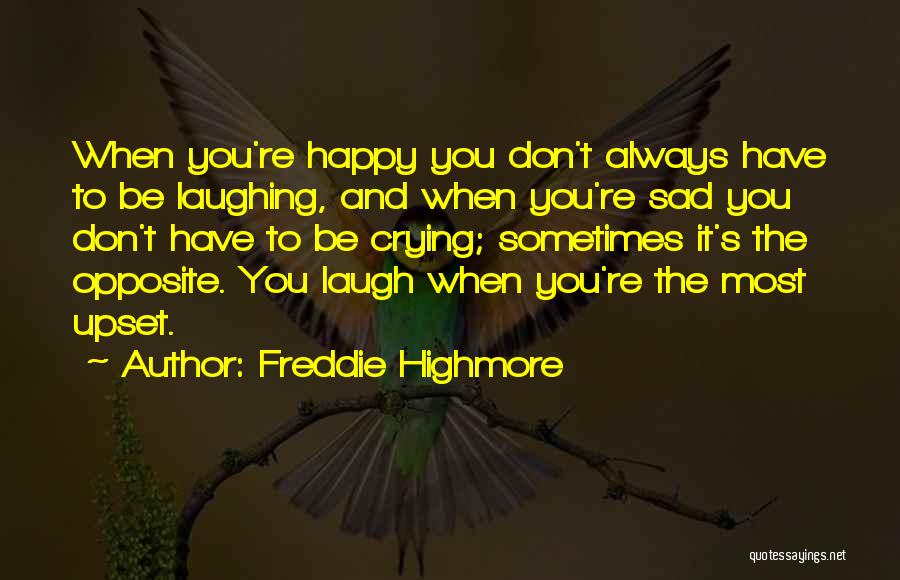 Happy Crying Quotes By Freddie Highmore