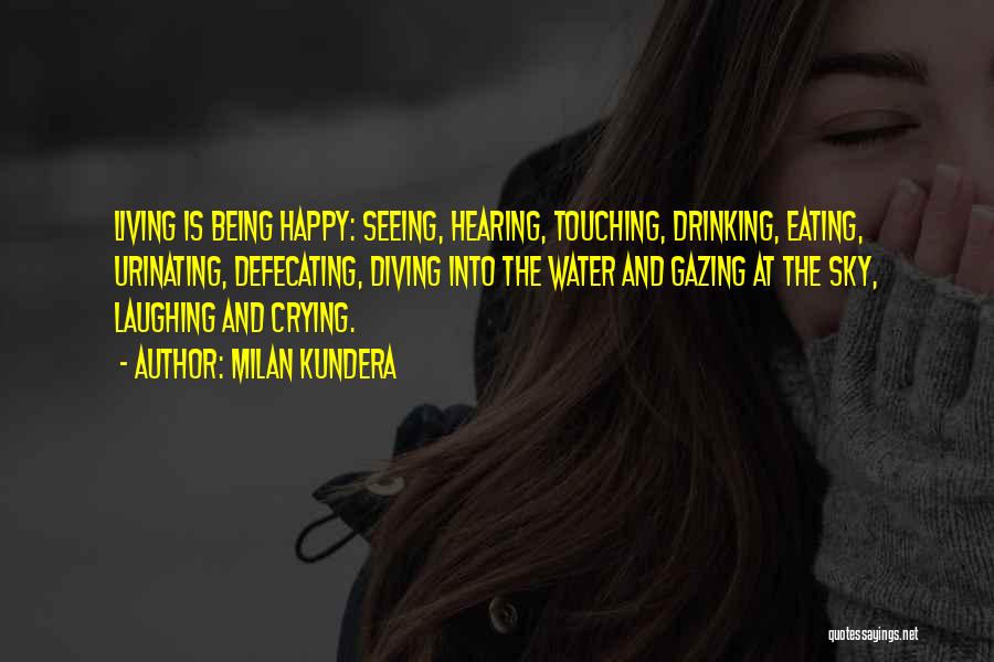 Happy Crying Quotes By Milan Kundera