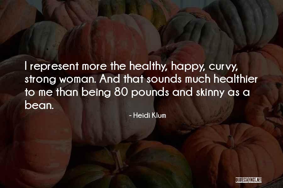 Happy Curvy Quotes By Heidi Klum Happy Curvy Quotes By Heidi Klum