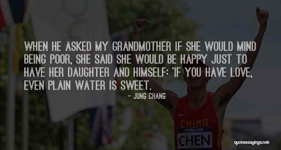 Happy Daughter Quotes By Jung Chang Happy Daughter Quotes By Jung Chang