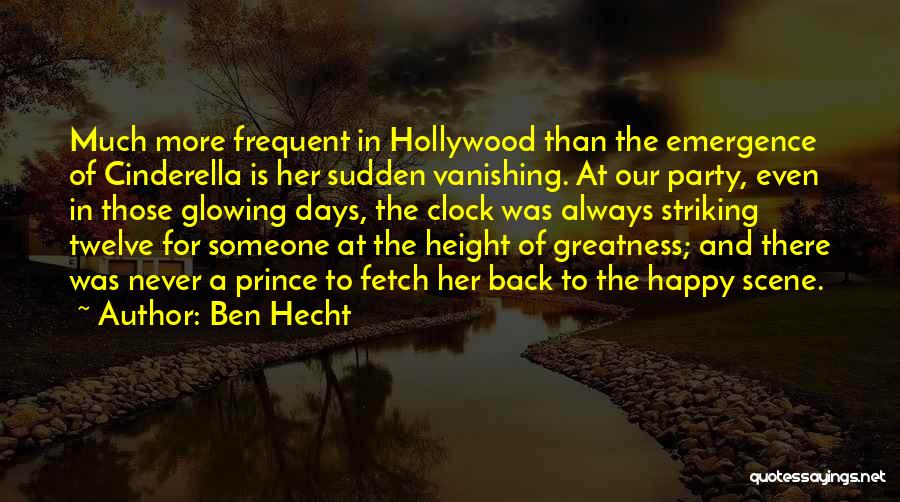 Happy Days Quotes By Ben Hecht