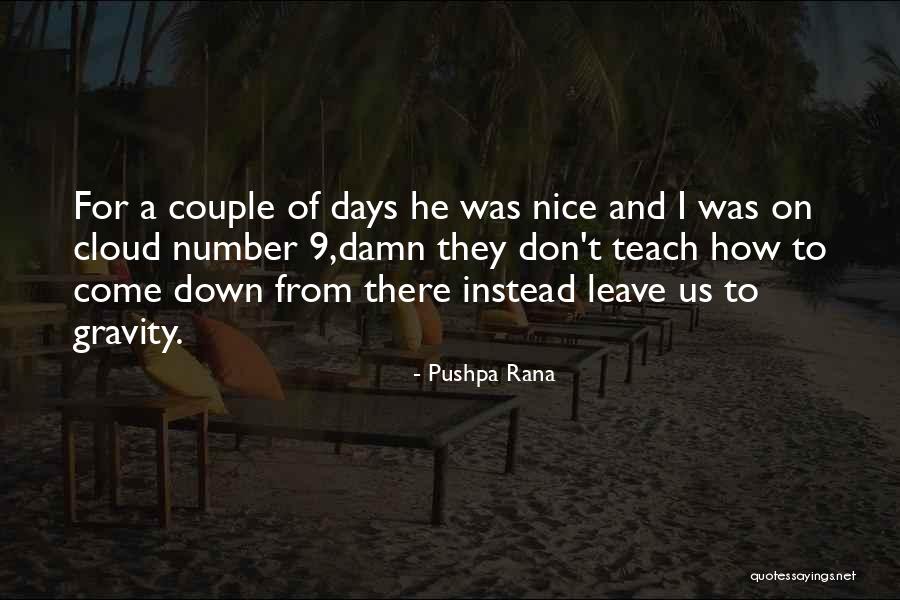 Happy Days Quotes By Pushpa Rana