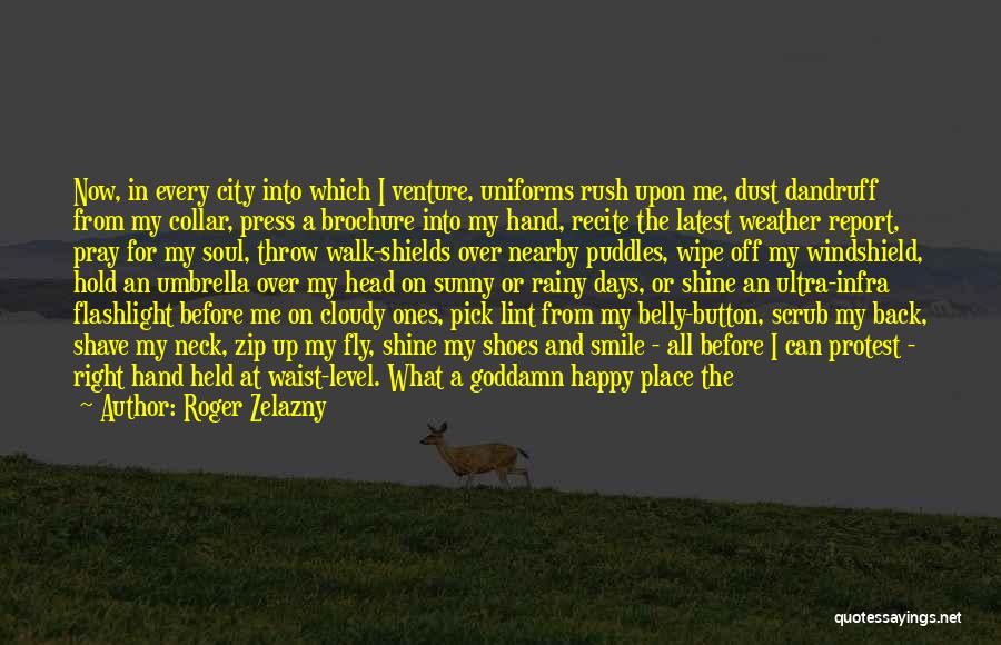 Happy Days Quotes By Roger Zelazny