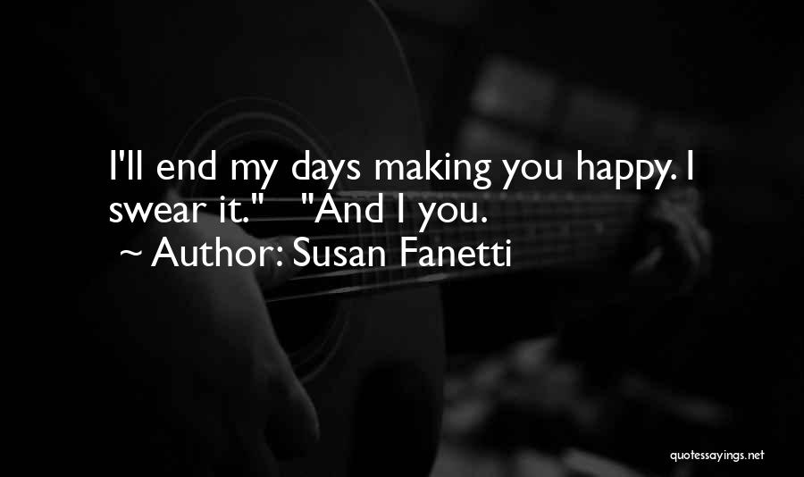 Happy Days Quotes By Susan Fanetti