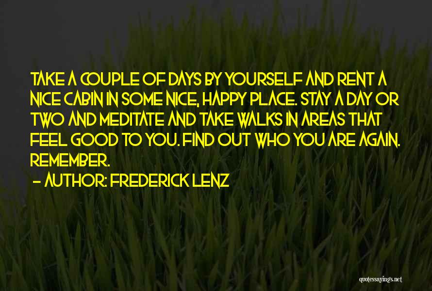 Happy Days Will Come Again Quotes By Frederick Lenz