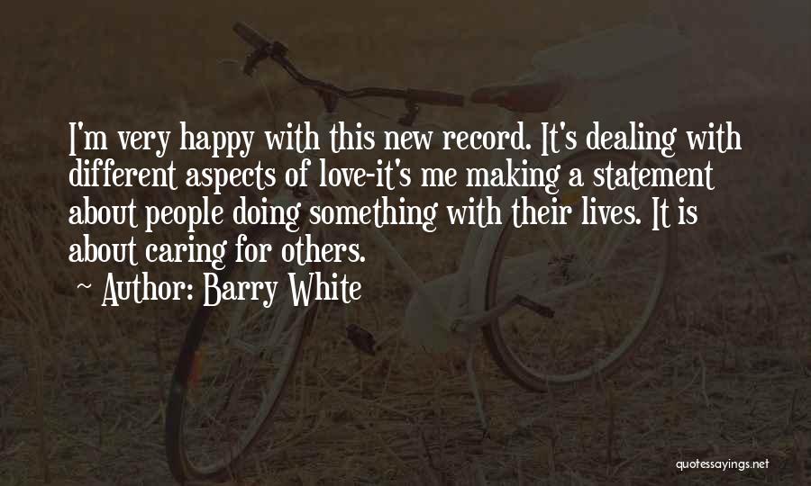 Happy Doing Me Quotes By Barry White