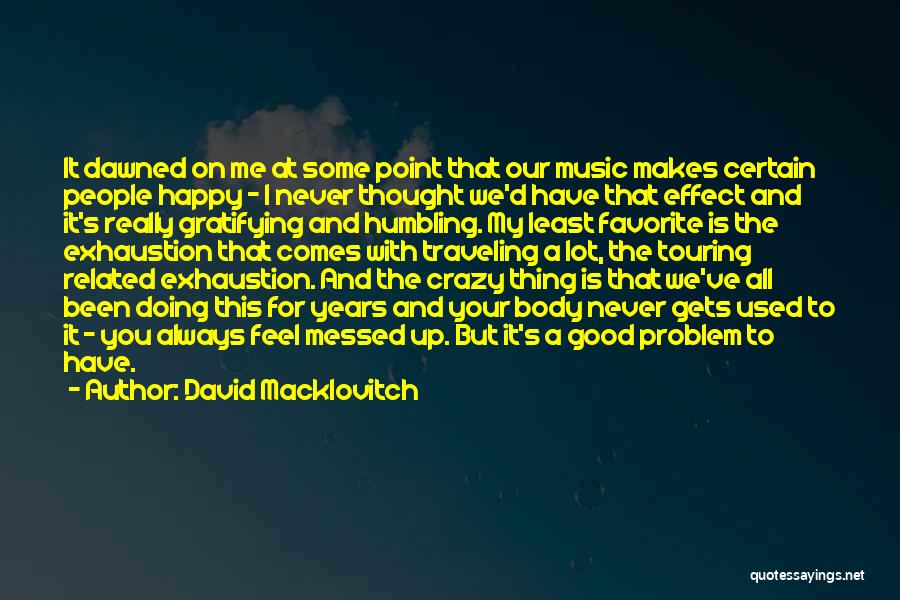 Happy Doing Me Quotes By David Macklovitch