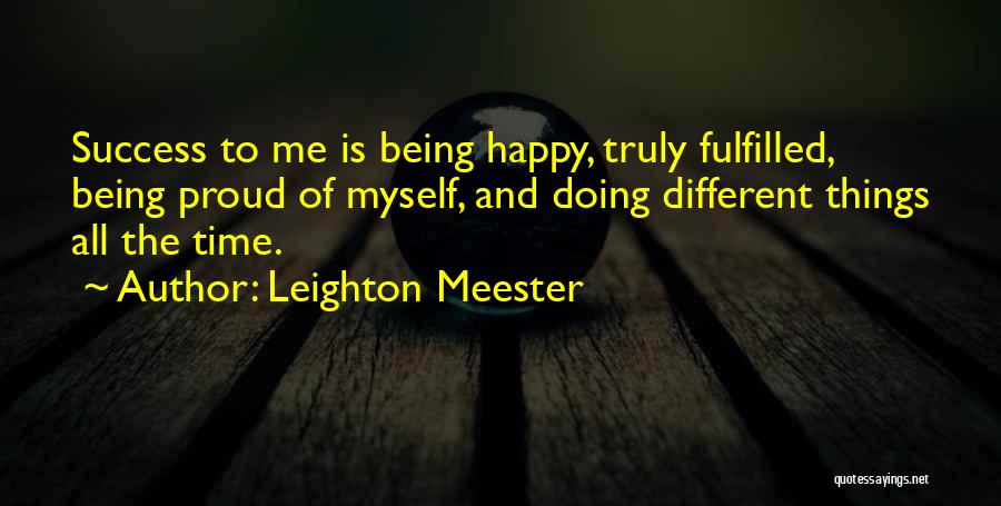 Happy Doing Me Quotes By Leighton Meester