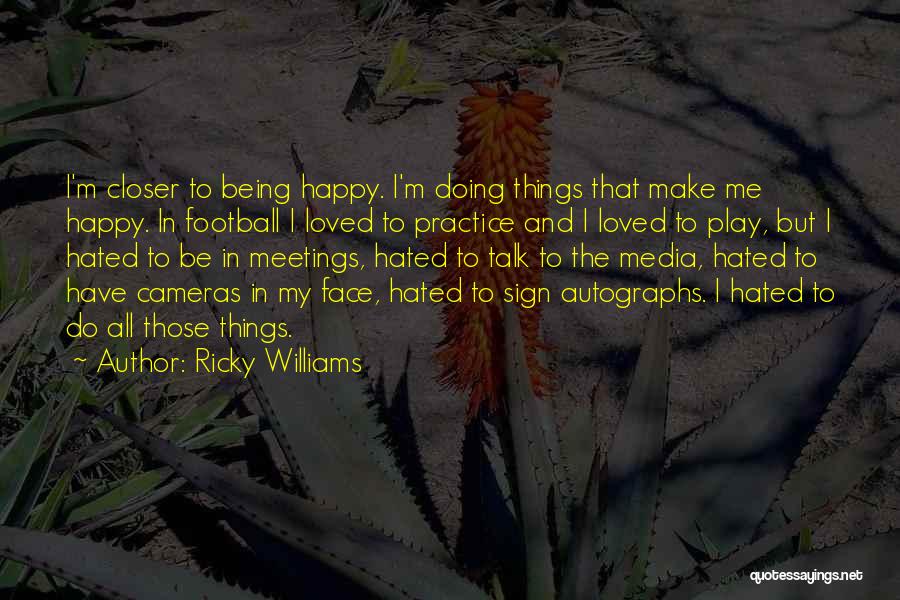 Happy Doing Me Quotes By Ricky Williams