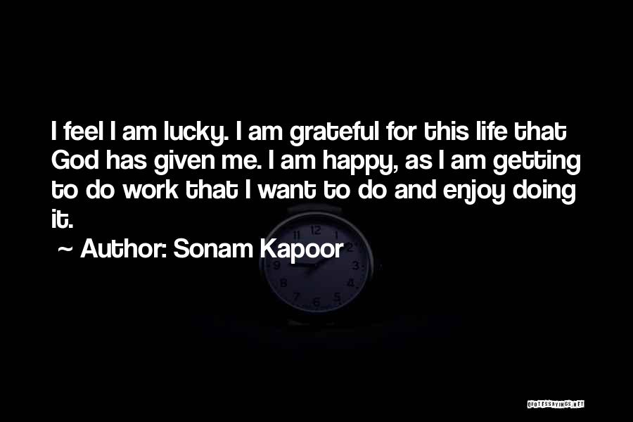 Happy Doing Me Quotes By Sonam Kapoor