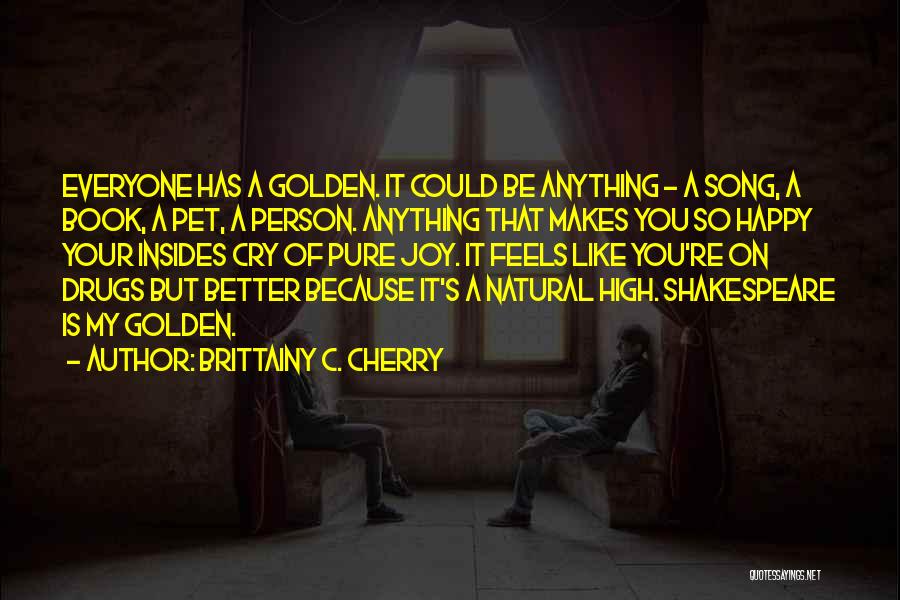 Happy Drugs Quotes By Brittainy C. Cherry