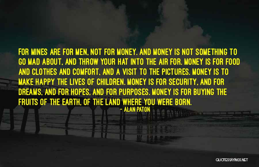Happy Earth Quotes By Alan Paton Happy Earth Quotes By Alan Paton
