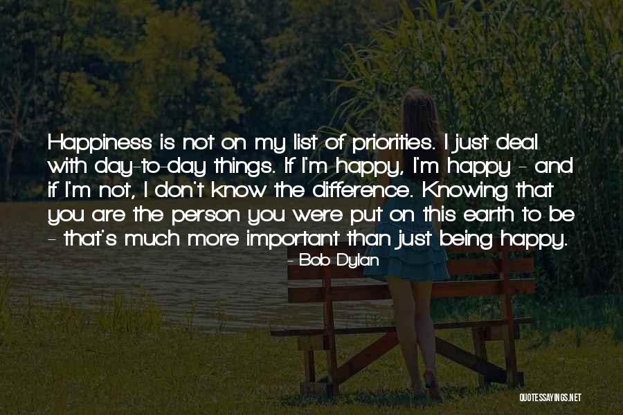 Happy Earth Quotes By Bob Dylan Happy Earth Quotes By Bob Dylan