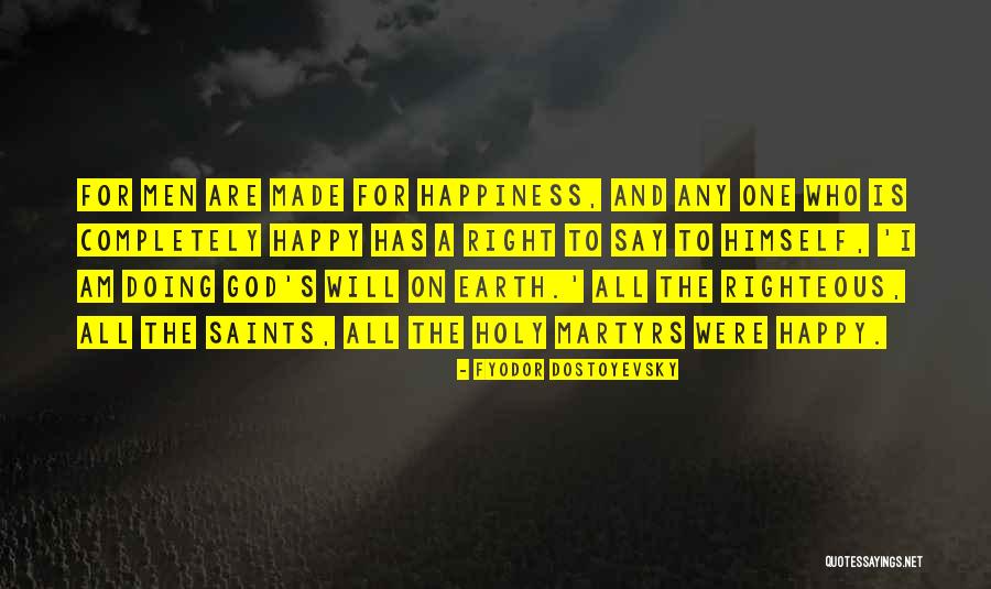 Happy Earth Quotes By Fyodor Dostoyevsky Happy Earth Quotes By Fyodor Dostoyevsky