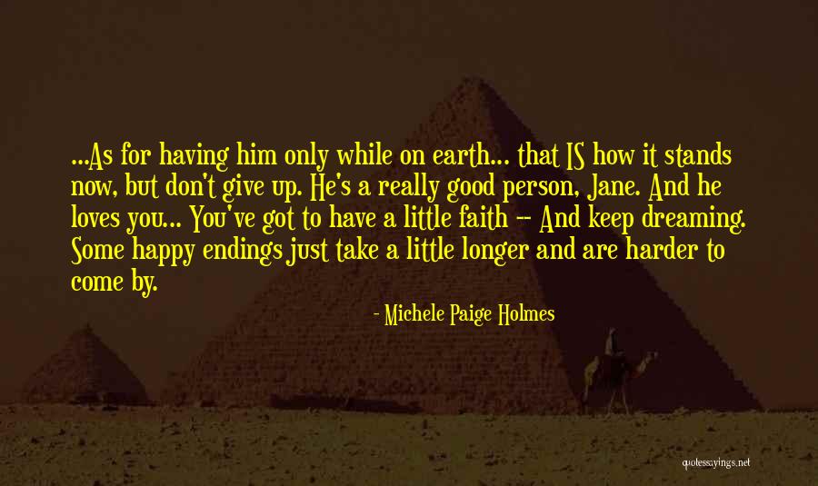 Happy Earth Quotes By Michele Paige Holmes Happy Earth Quotes By Michele Paige Holmes