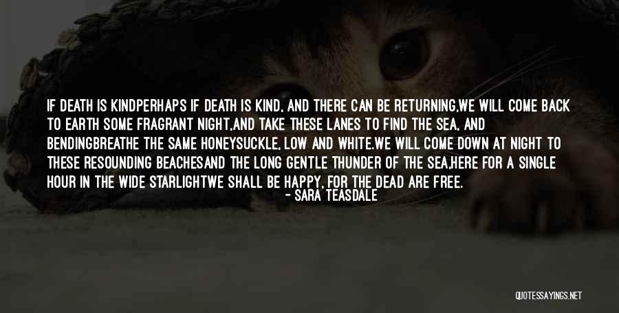 Happy Earth Quotes By Sara Teasdale Happy Earth Quotes By Sara Teasdale