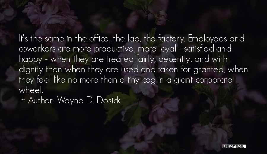 Happy Employees Are Productive Quotes By Wayne D. Dosick