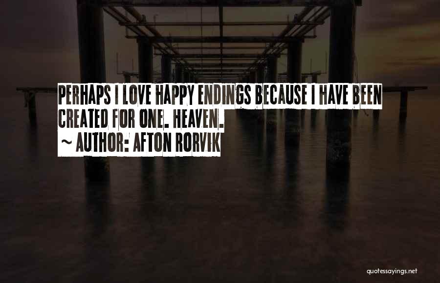 Happy Endings Best Quotes By Afton Rorvik