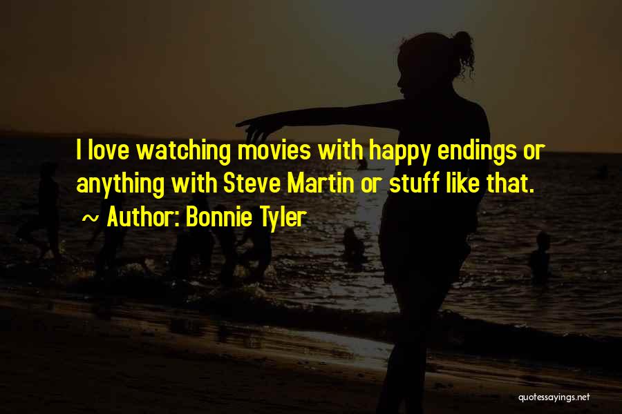 Happy Endings Best Quotes By Bonnie Tyler