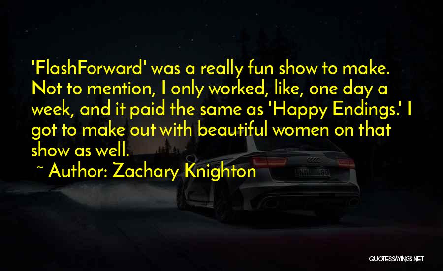 Happy Endings Best Quotes By Zachary Knighton