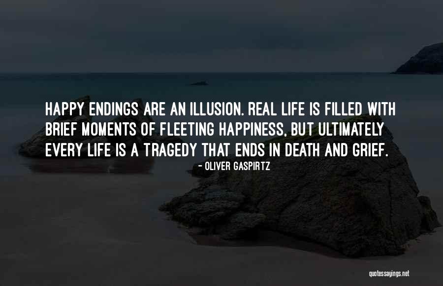 Happy Endings In Life Quotes By Oliver Gaspirtz Happy Endings In Life Quotes By Oliver Gaspirtz